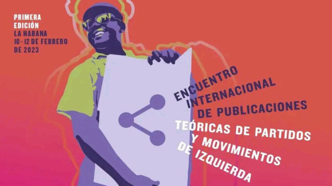 Primer Encuentro Internacional de Publicaciones Teóricas de Partidos y Movimientos Políticos de Izquierda