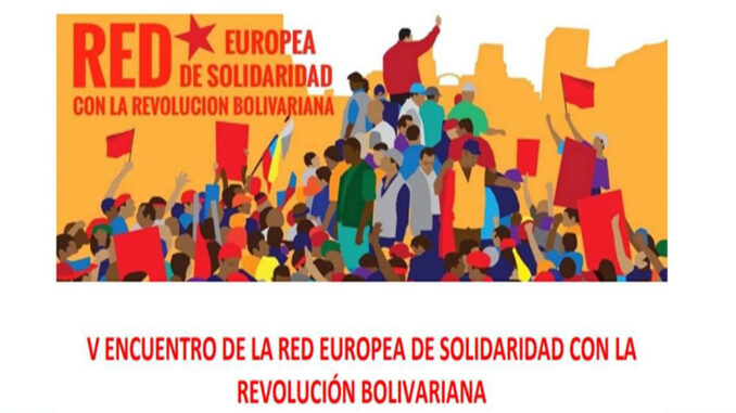 V Encuentro de la Red Europea de Solidaridad con Venezuela